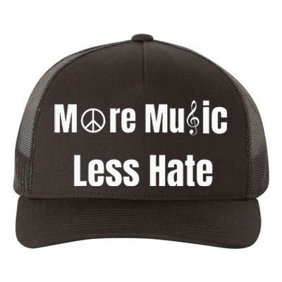 More Music Less Hate With Peace Sign And Treble Clef Symbols Yupoong Adult 5-Panel Trucker Hat