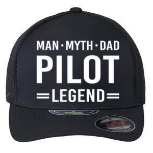 Man Myth Legend Dad Flying Airplane Pilot Gift Flexfit Unipanel Trucker Cap