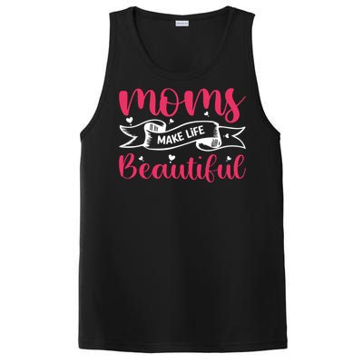 Moms Make Life Beautiful Mothers Shrit PosiCharge Competitor Tank