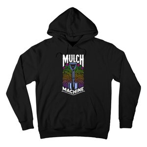 Mulch Machine Hoodie