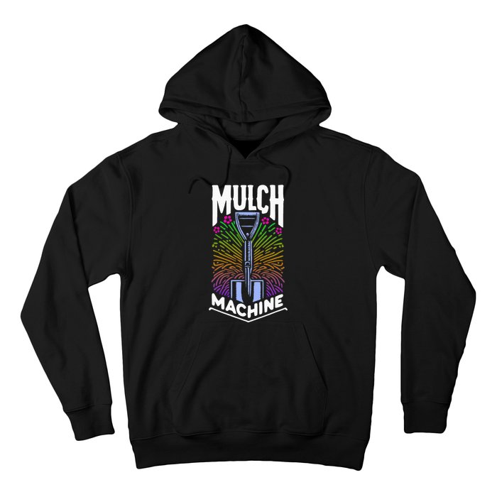 Mulch Machine Hoodie