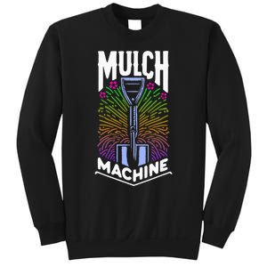 Mulch Machine Sweatshirt