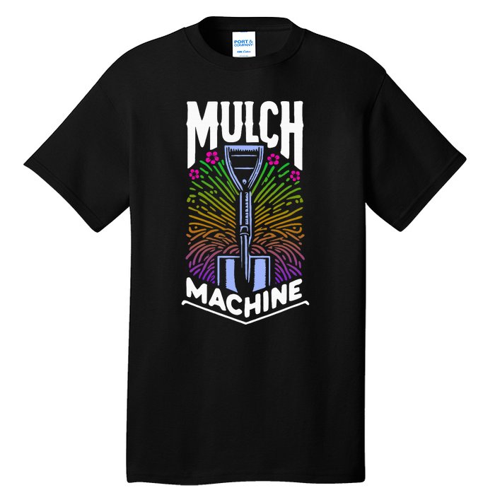 Mulch Machine Tall T-Shirt