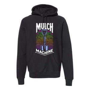 Mulch Machine Premium Hoodie