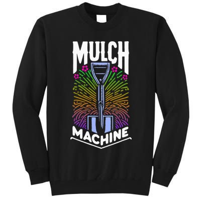 Mulch Machine Tall Sweatshirt