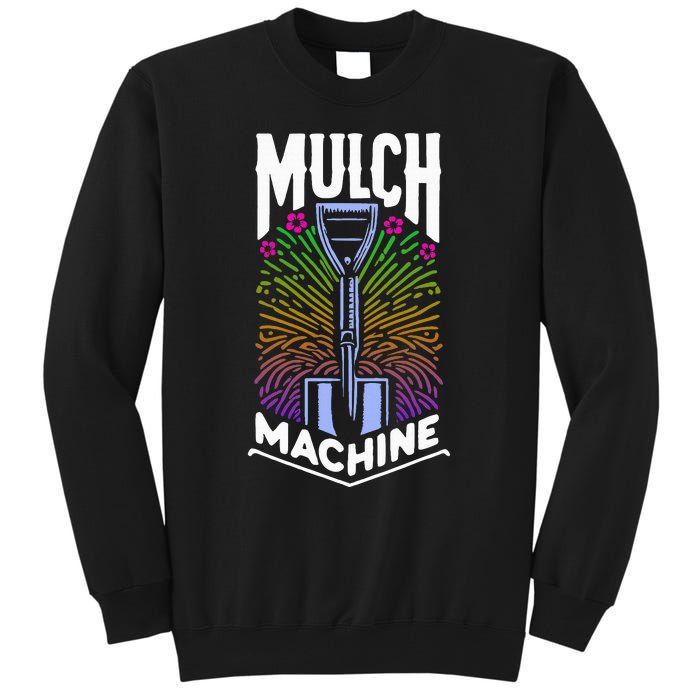 Mulch Machine Tall Sweatshirt