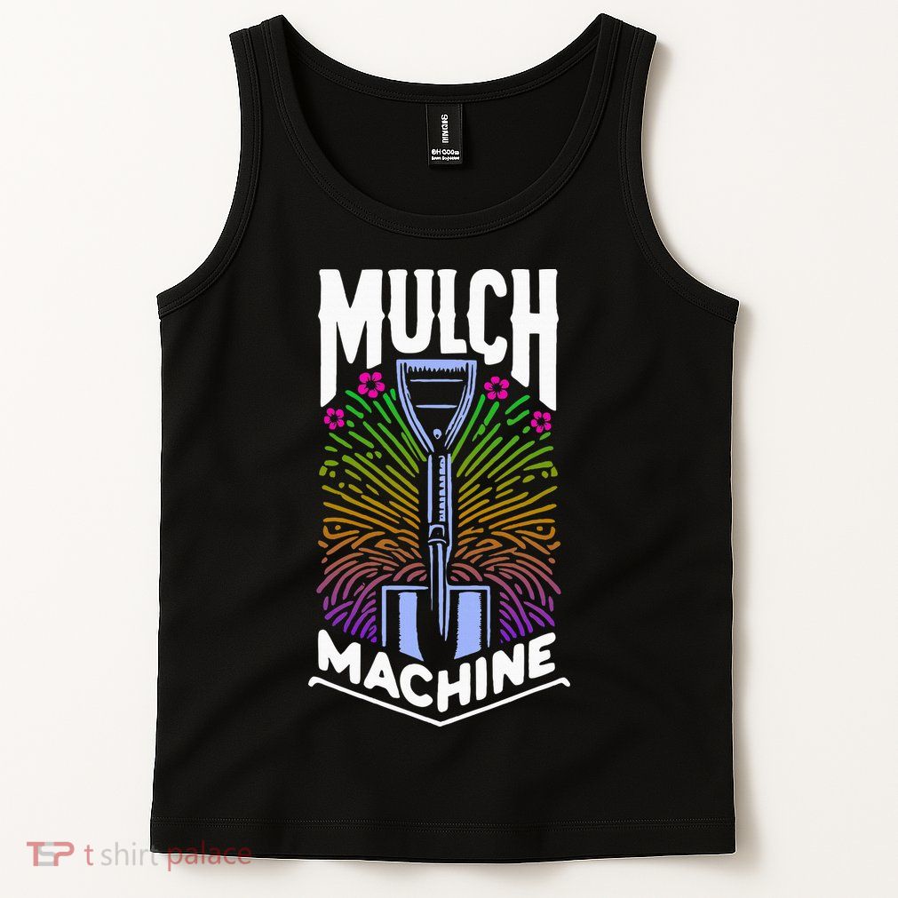 Mulch Machine Tank Top