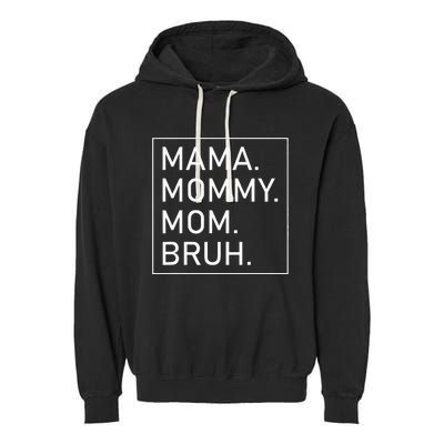 Mama Mommy Mom Bruh Garment-Dyed Fleece Hoodie