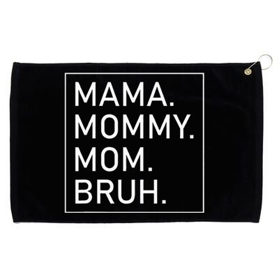 Mama Mommy Mom Bruh Grommeted Golf Towel