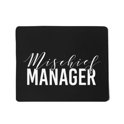Mischief Manager Mousepad