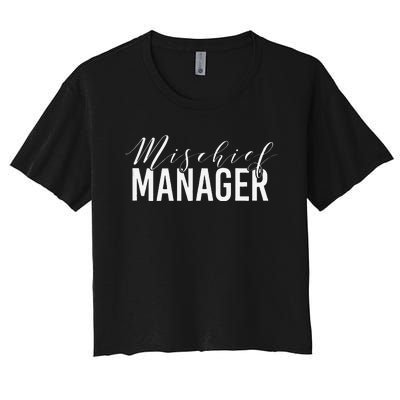 Mischief Manager Women's Crop Top Tee