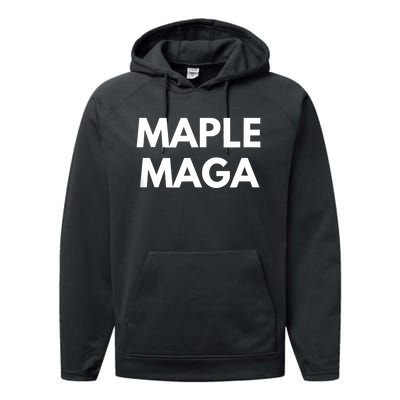 Maple Maga Mcga Make Canada Great Again Performance Fleece Hoodie