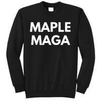 Maple Maga Mcga Make Canada Great Again Sweatshirt