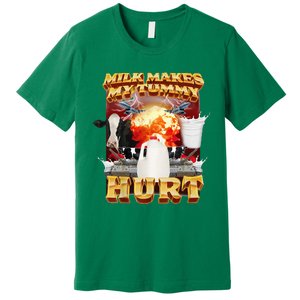 Milk Makes My Tummy Hurt Premium T-Shirt