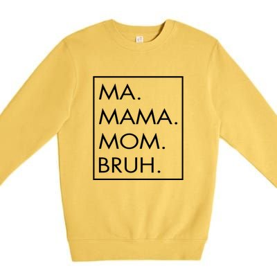 Ma Mama Mom Bruh Premium Crewneck Sweatshirt