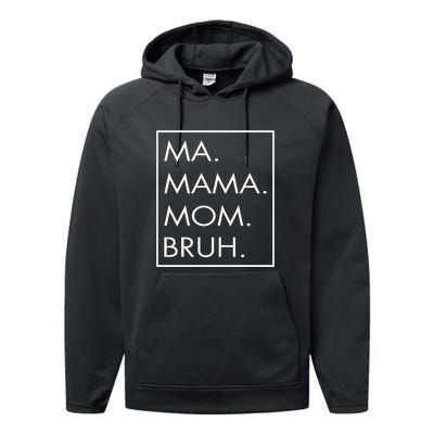 Ma Mama Mom Bruh Performance Fleece Hoodie