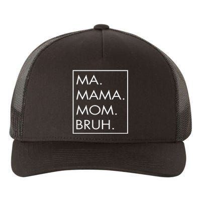 Ma Mama Mom Bruh Yupoong Adult 5-Panel Trucker Hat