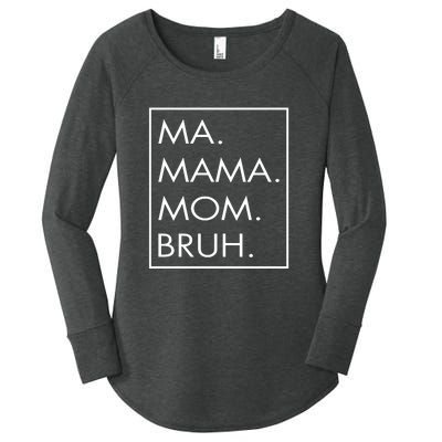 Ma Mama Mom Bruh Women's Perfect Tri Tunic Long Sleeve Shirt