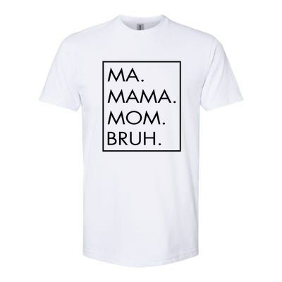 Ma Mama Mom Bruh Softstyle CVC T-Shirt