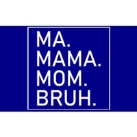 Ma Mama Mom Bruh Mommy Mother S Mama Cute Gift Bumper Sticker