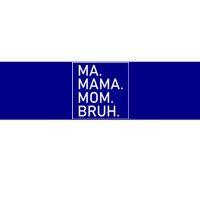 Ma Mama Mom Bruh Mommy Mother S Mama Cute Gift Bumper Sticker