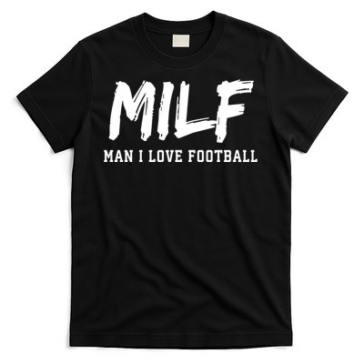 MILF Meaning Man I Love Football Funny T-Shirt