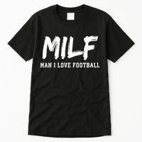 MILF Meaning Man I Love Football Funny Tall T-Shirt