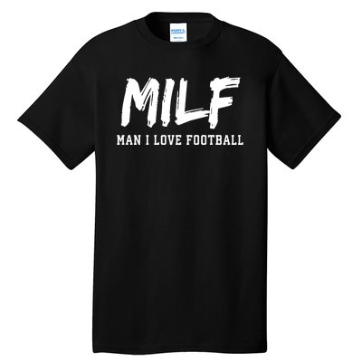 MILF Meaning Man I Love Football Funny Tall T-Shirt