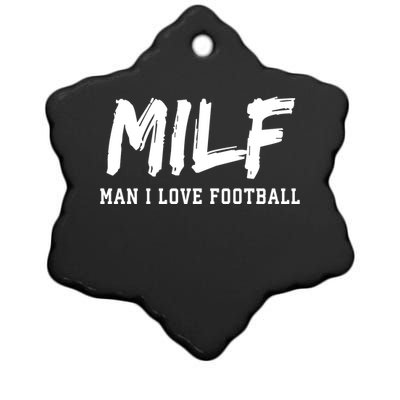 MILF Meaning Man I Love Football Funny Ceramic Star Ornament