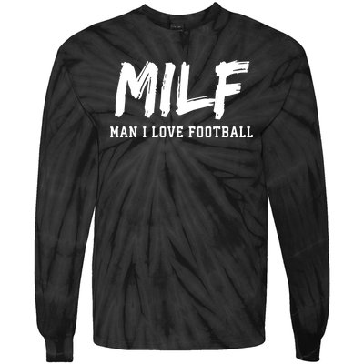 MILF Meaning Man I Love Football Funny Tie-Dye Long Sleeve Shirt