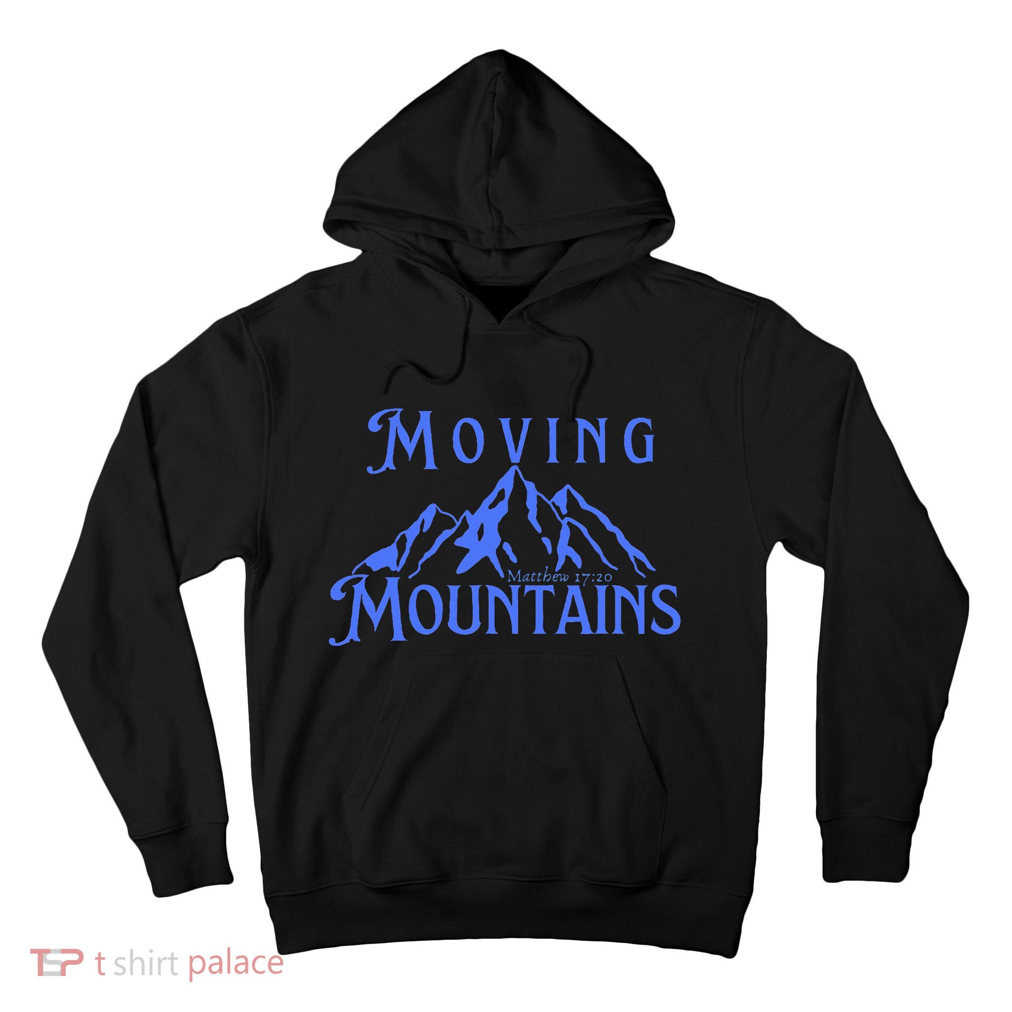 Moving Mountains Tall Hoodie