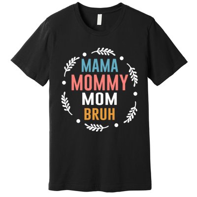 Ma Mama Mom Bruh Vintage Retro Premium T-Shirt