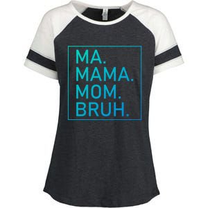 Ma Mama Mom Bruh Mommy Mother S Mama Cute Gift Enza Ladies Jersey Colorblock Tee