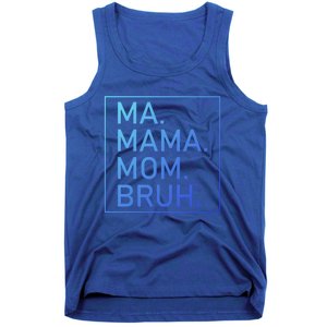 Ma Mama Mom Bruh Mommy Mother S Mama Cute Gift Tank Top