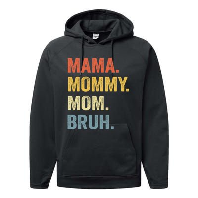 Mama Mommy Mom Bruh Mommy And Me Funny Mom Life Performance Fleece Hoodie