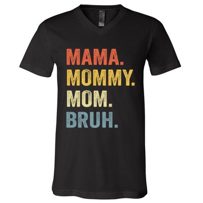 Mama Mommy Mom Bruh Mommy And Me Funny Mom Life V-Neck T-Shirt