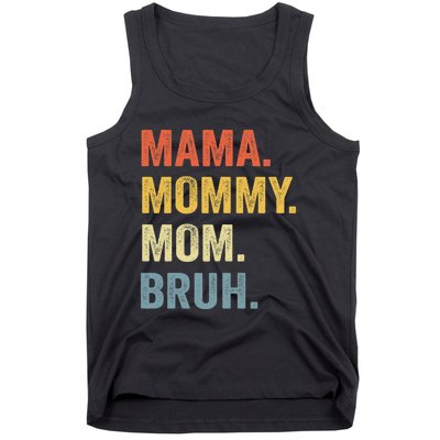 Mama Mommy Mom Bruh Mommy And Me Funny Mom Life Tank Top