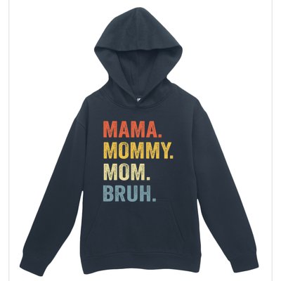 Mama Mommy Mom Bruh Mommy And Me Funny Mom Life Urban Pullover Hoodie