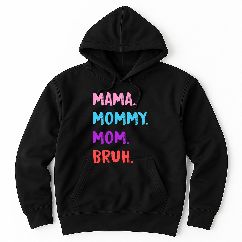 Mama Mommy Mom Bruh Colorful Paintbrush Meme Hoodie