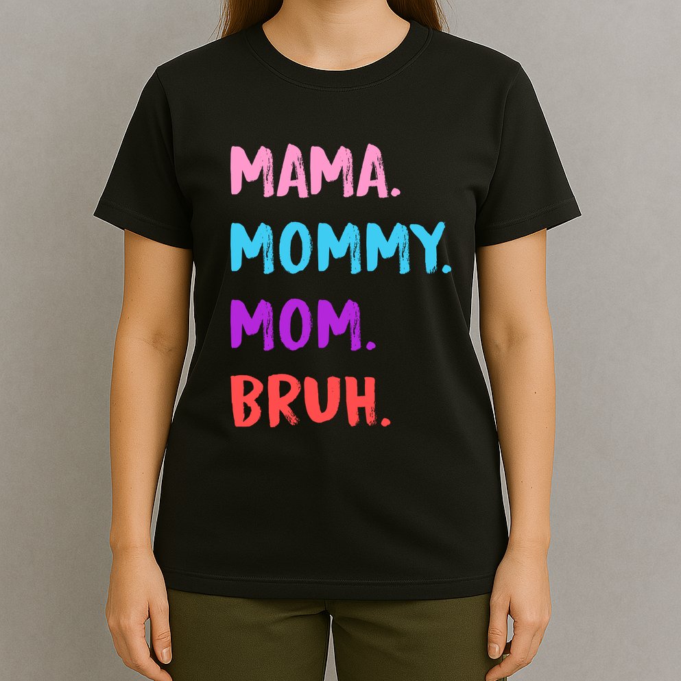 Mama Mommy Mom Bruh Colorful Paintbrush Meme T-Shirt
