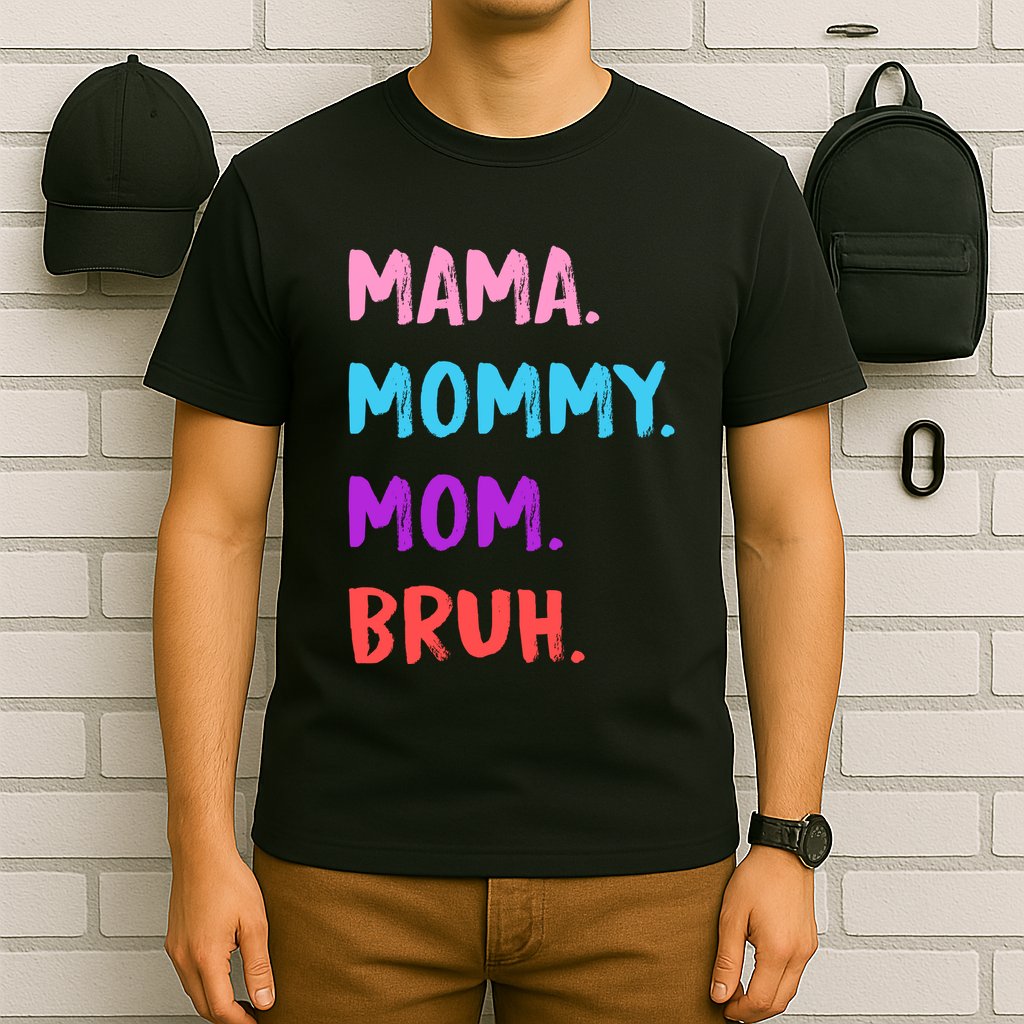 Mama Mommy Mom Bruh Colorful Paintbrush Meme T-Shirt