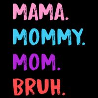 Mama Mommy Mom Bruh Colorful Paintbrush Meme Backpack