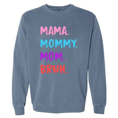 Mama Mommy Mom Bruh Colorful Paintbrush Meme Garment-Dyed Sweatshirt