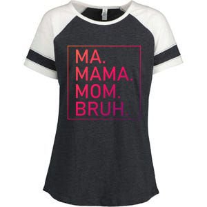 Ma Mama Mom Bruh Mommy Mother S Mama Cute Gift Enza Ladies Jersey Colorblock Tee