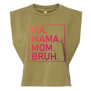 Ma Mama Mom Bruh Mommy Mother S Mama Cute Gift Garment-Dyed Women's Muscle Tee