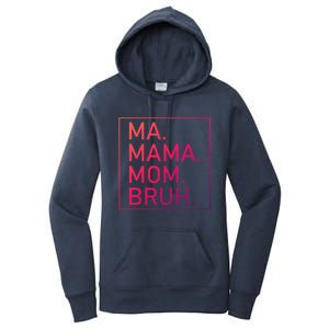 Ma Mama Mom Bruh Mommy Mother S Mama Cute Gift Women's Pullover Hoodie