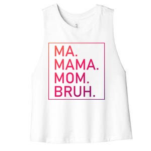 Ma Mama Mom Bruh Mommy Mother S Mama Cute Gift Women's Racerback Cropped Tank