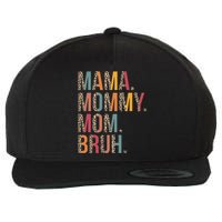 Mama Mommy Mom Bruh Funny Mothers Day Gifts for Mom Wool Snapback Cap