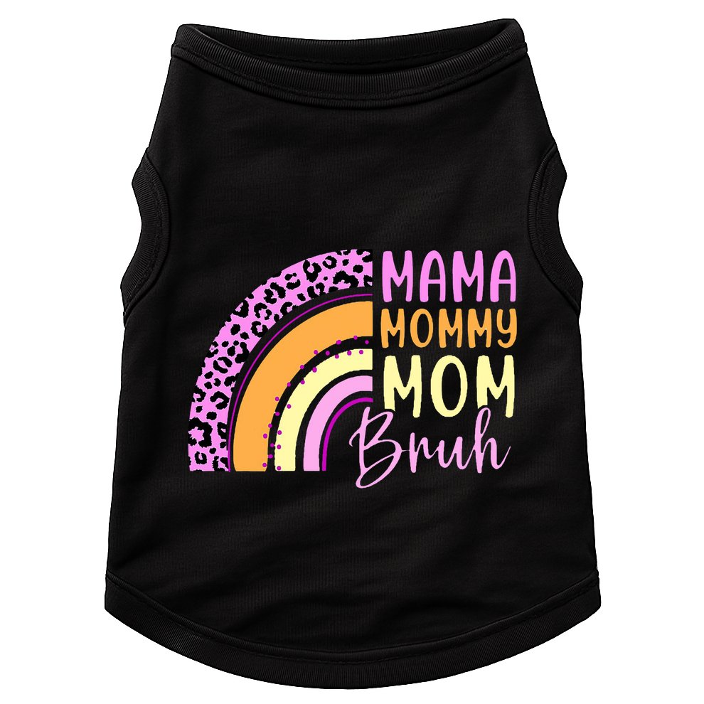 Mama Mommy Mom Bruh Cute Rainbow Doggie Tank