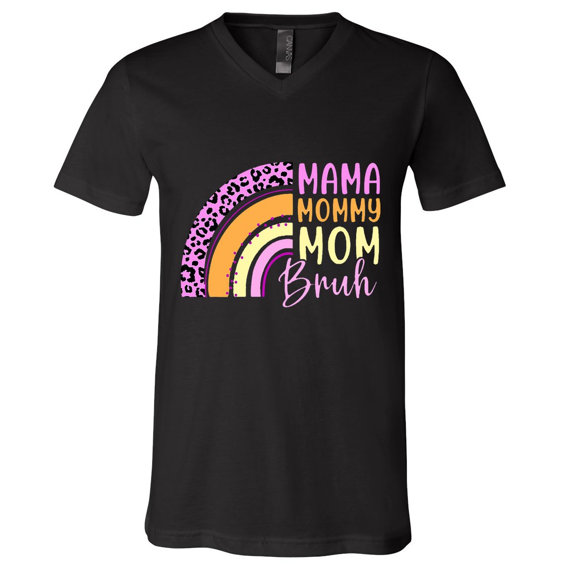Mama Mommy Mom Bruh Cute Rainbow V-Neck T-Shirt